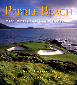 Pebble Beach - The Official Golf History
