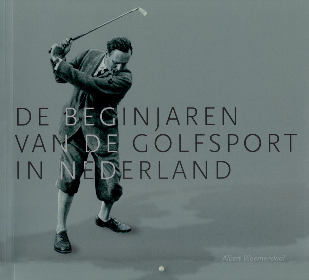 De beginjaren van de golfsport in Nederland (NGF)
